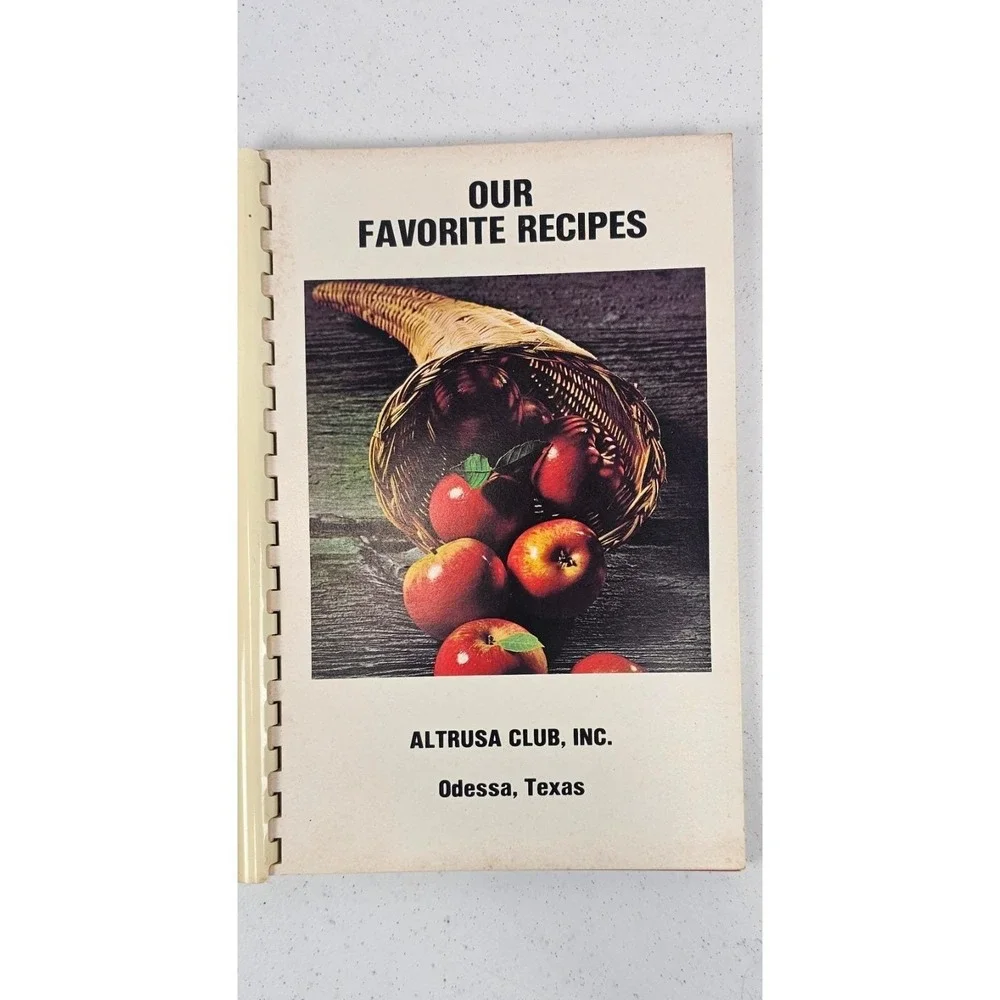 Our Favorite Recipes 1981 Altrusa Club Odessa TX Community Spiral Bound Cookbook